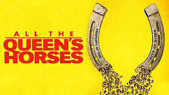 All the Queen's Horses