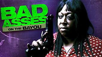 Bad Asses on the Bayou